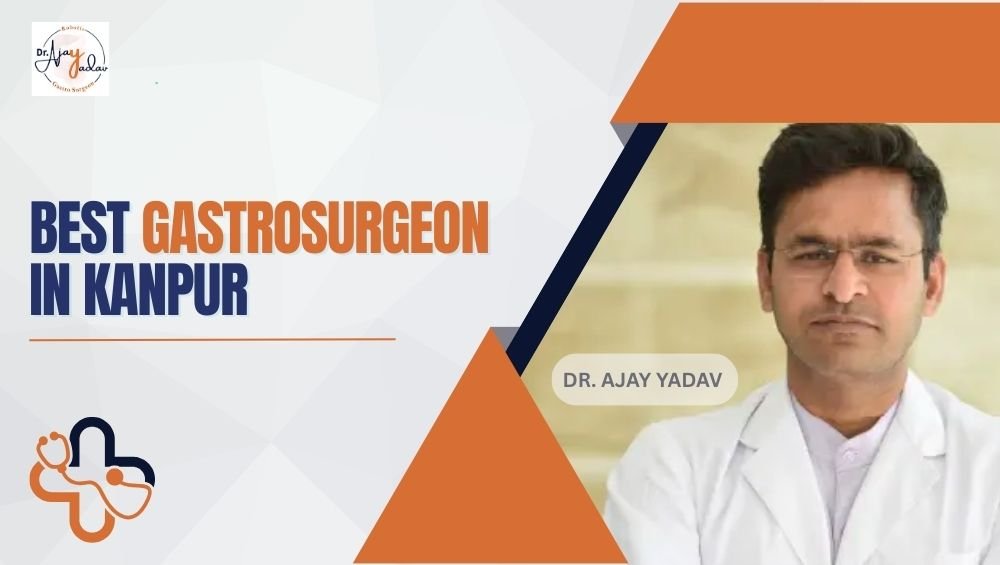 Best Gastrosurgeon in Kanpur